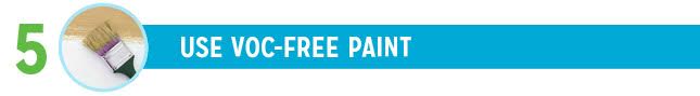 Use VOC-Free Paint